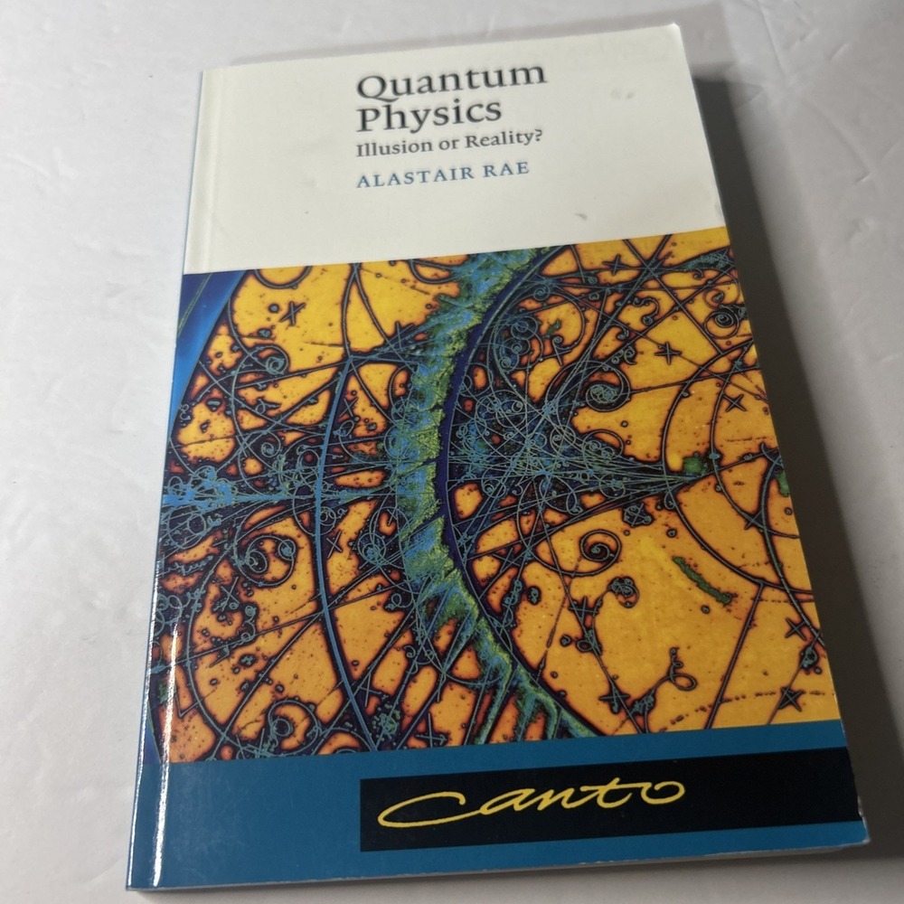 Quantum Physics: Illusion or Reality? (Canto) by Rae, Alastair Paperback Book